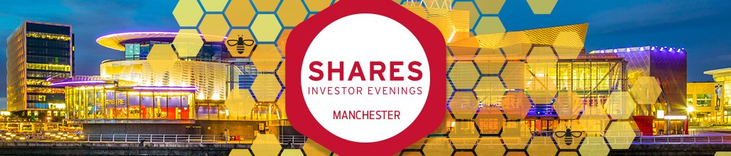 Shares Investor Evening (Manchester) - EVENT POSTPONED