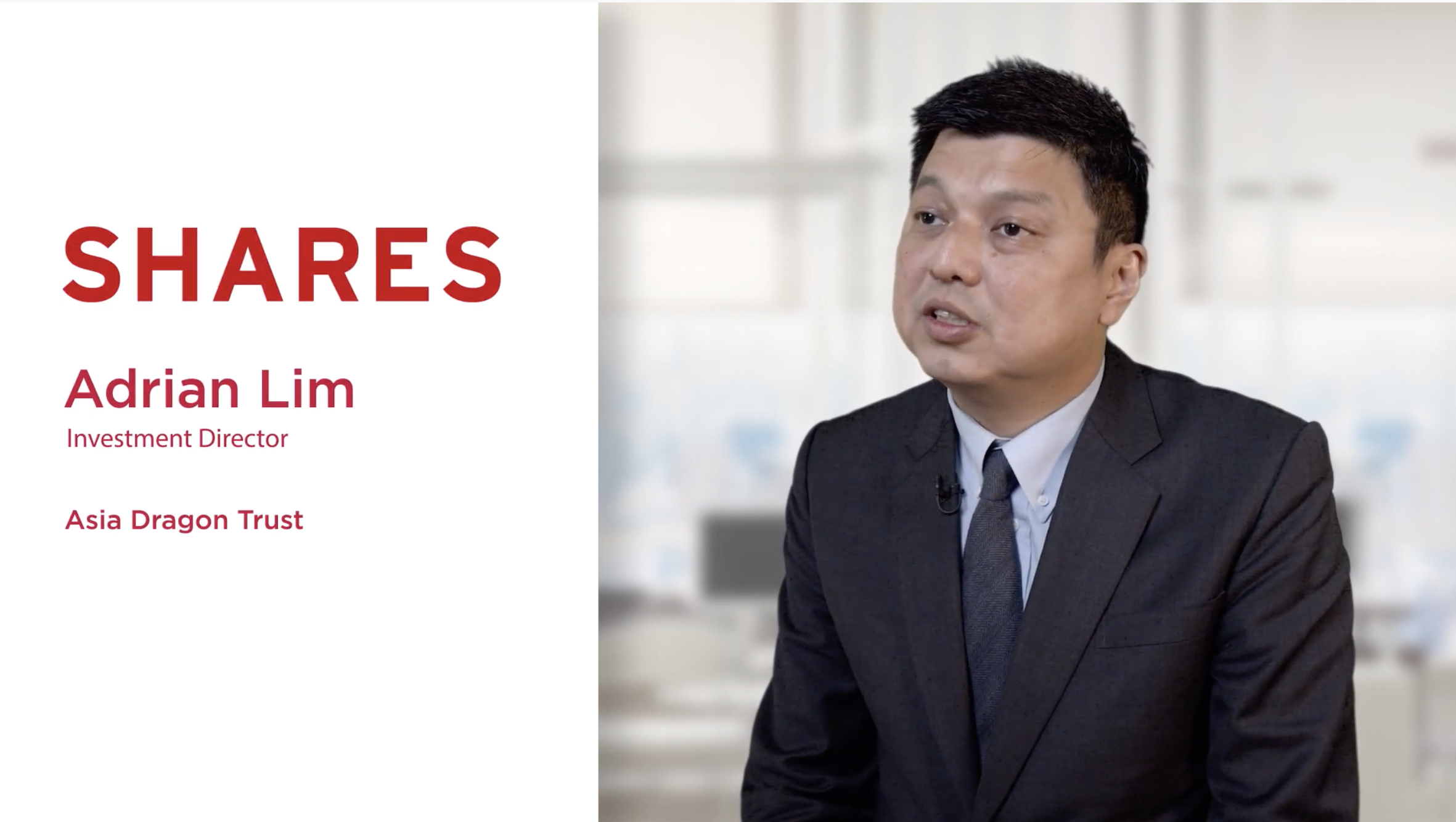 Asia Dragon Trust - Adrian Lim, Investment Director