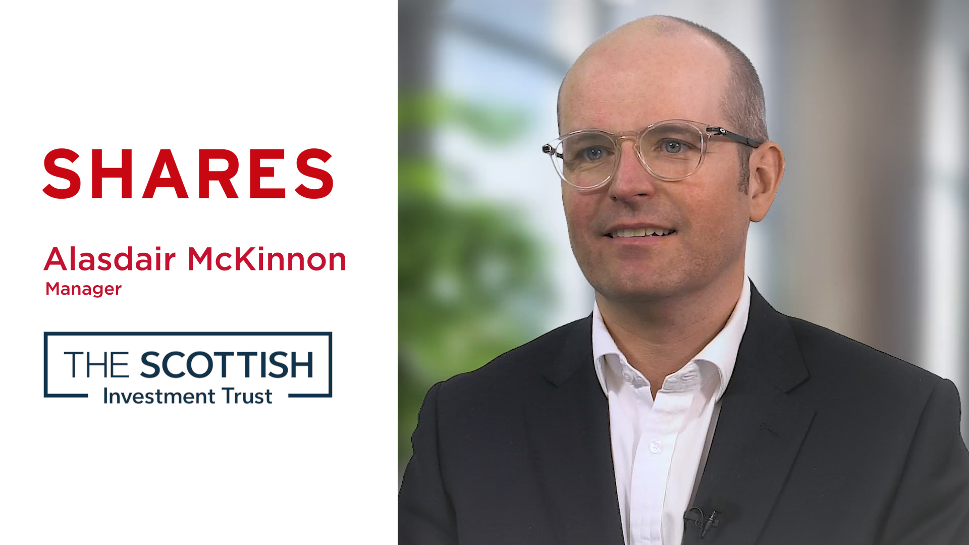 The Scottish Investment Trust - Alasdair McKinnon, Manager
