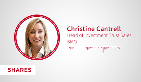 BMO - Christine Cantrell, Head of Investment Trust Sales