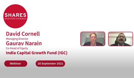 India Capital Growth Fund (IGC)- David Cornell, Managing Director & Gaurav Narain, Co-Head of Equity