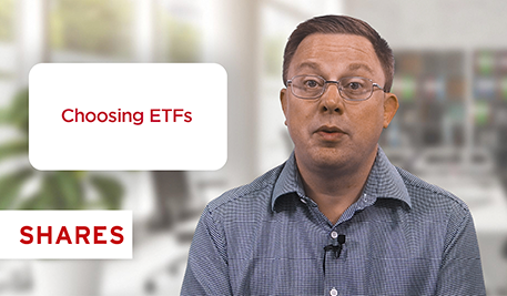 Choosing ETFs