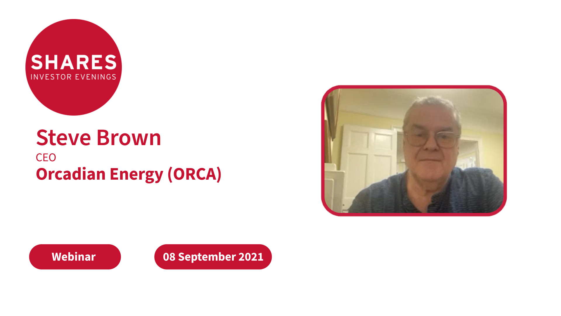 Orcadian Energy (ORCA) - Steve Brown, CEO