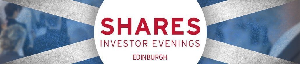 Shares Investor Evening (Edinburgh)